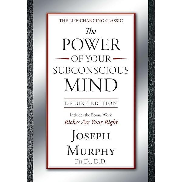 The Power of Your Subconscious Mind (Deluxe Hardbound Edition): Dr